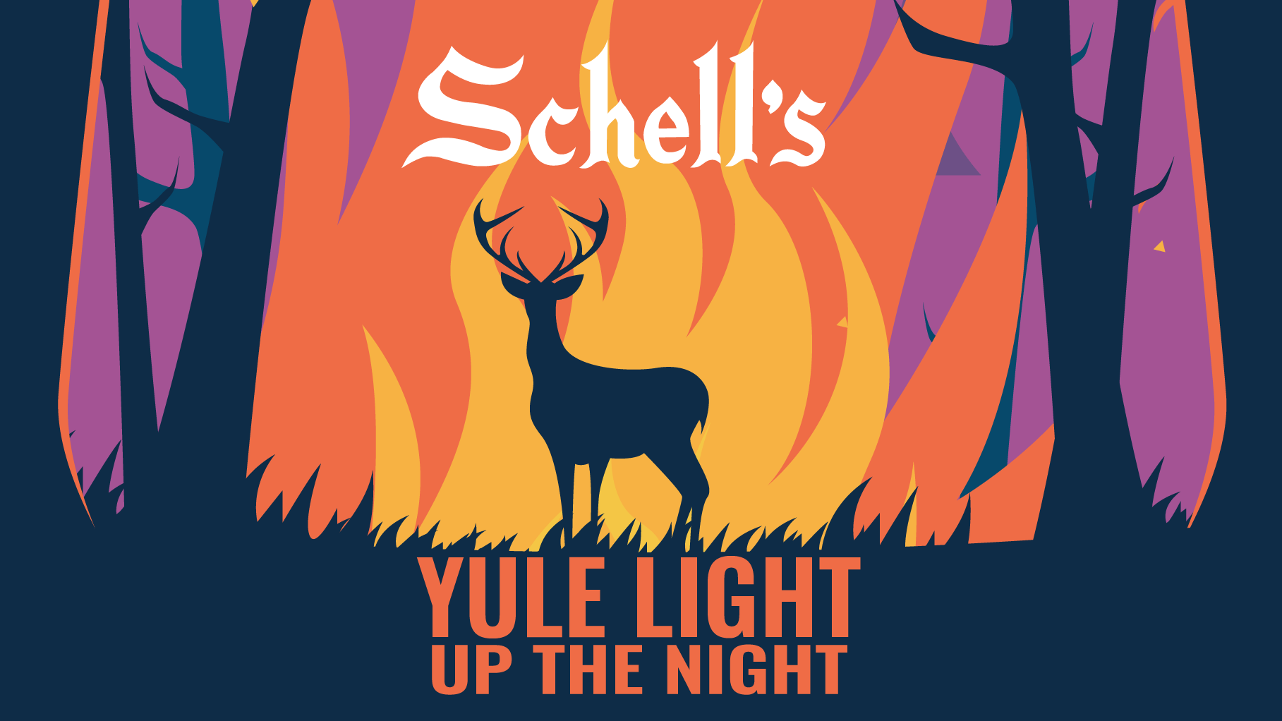 artistic woods scene with deer standing in front of fire between trees. text: "Schell's Yule Light up the Night"