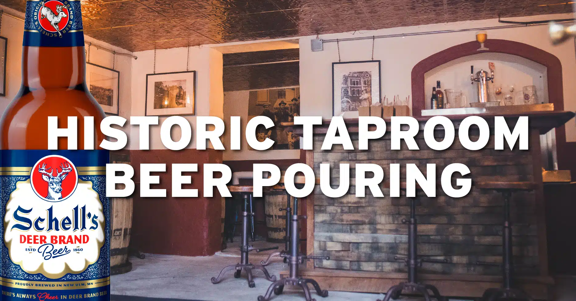 Inside Schell's Brewery's original tap room. Bottle of Deer Brand beer. "HISTORIC TAPROOM BEER POURING"